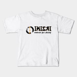 IKIGAI - embrace your destiny Kids T-Shirt